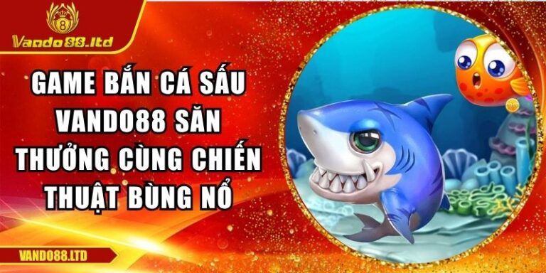 Game bắn cá sấu VanDo88