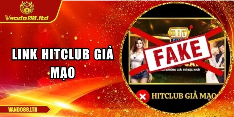 Link Hitclub Giả Mạo: Bí Mật Đằng Sau Những Cú Lừa Tinh Vi